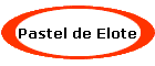 Pastel de Elote