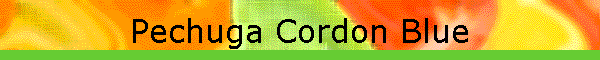 Pechuga Cordon Blue