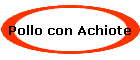 Pollo con Achiote