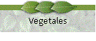 Vegetales