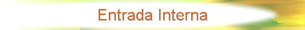 Entrada Interna